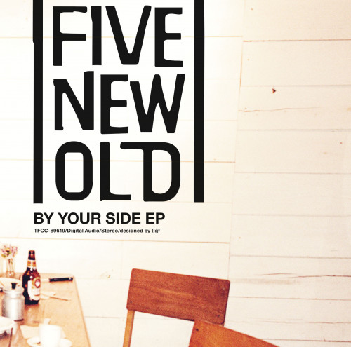 FIVE NEW OLD｜By Your Side